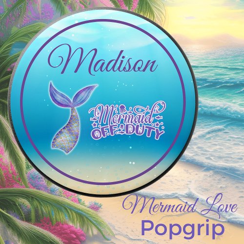 Mermaid Off Duty Purple Mermaid Tail on Blue Ocean PopSocket