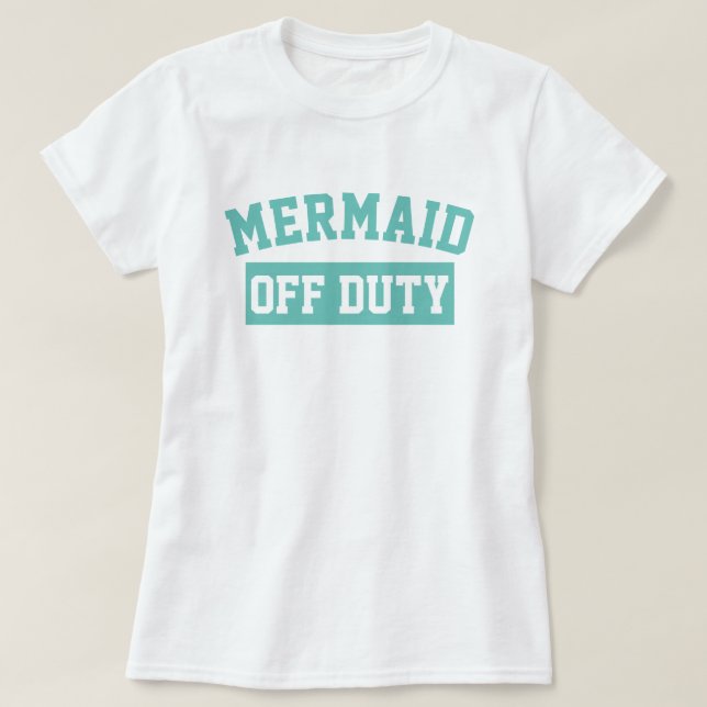 Mermaid Off Duty T-Shirt (Design Front)