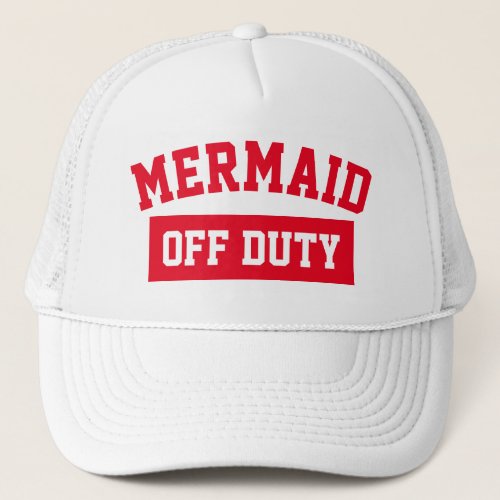 Mermaid Off Duty Trucker Hat