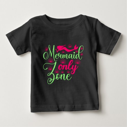 Mermaid Only Zone in Hot Pink and Neon Green Baby T_Shirt