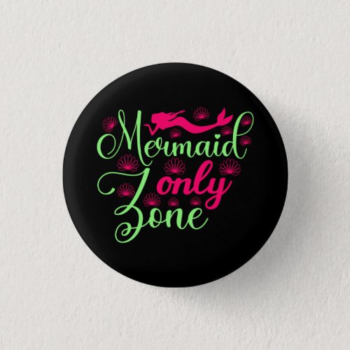 Mermaid Only Zone in Hot Pink and Neon Green Button