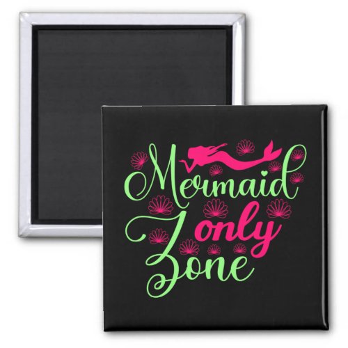 Mermaid Only Zone in Hot Pink and Neon Green Magnet