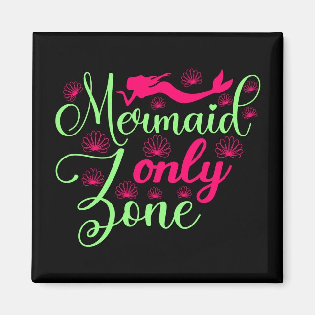Mermaid Only Zone in Hot Pink and Neon Green Magnet (Front)