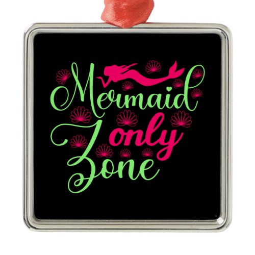 Mermaid Only Zone in Hot Pink and Neon Green Metal Ornament