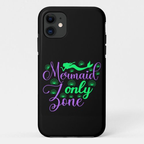 Mermaid Only Zone in Neon Green and Purple iPhone 11 Case