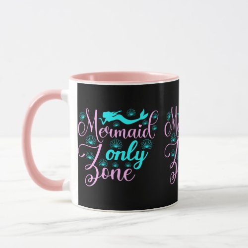 Mermaid Only Zone Mug
