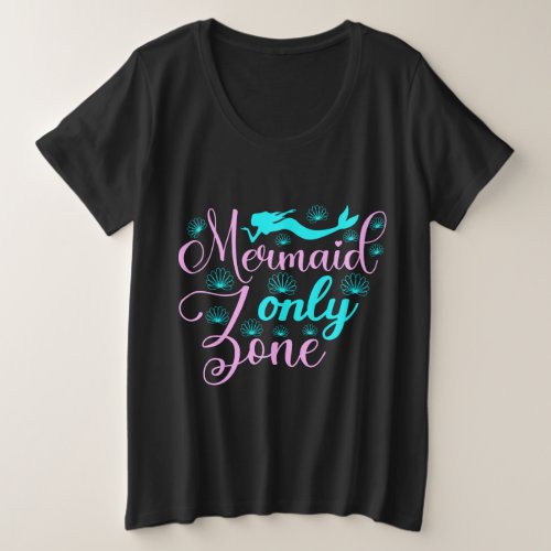 Mermaid Only Zone Plus Size T_Shirt