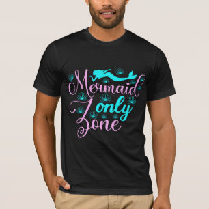 Mermaid Only Zone T-Shirt