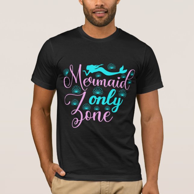 Mermaid Only Zone T-Shirt (Front)