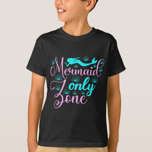 Mermaid Only Zone T_Shirt