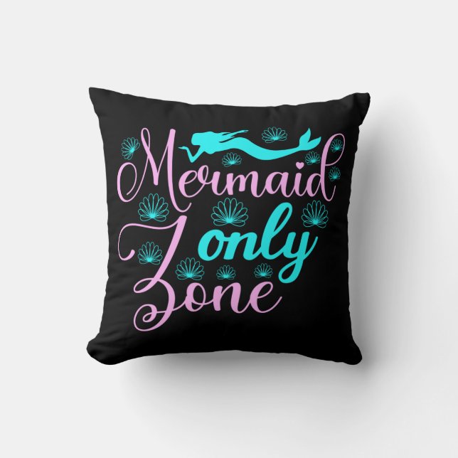Mermaid Only Zone Throw Pillow (Front)