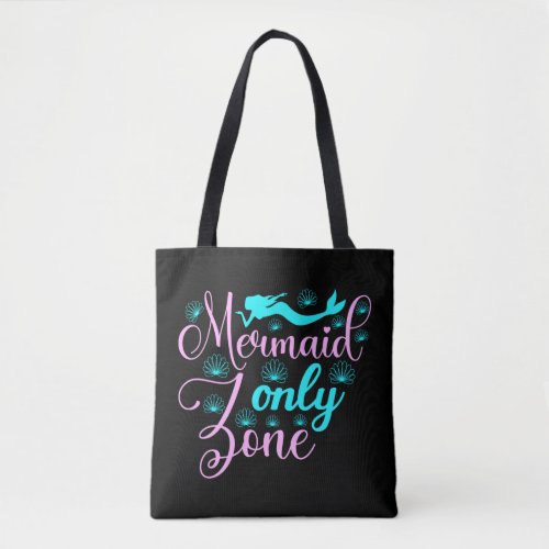Mermaid Only Zone Tote Bag