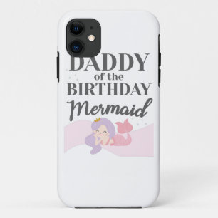 Mermaid Party Matching Daddy of Birthday Mermaid iPhone 11 Case