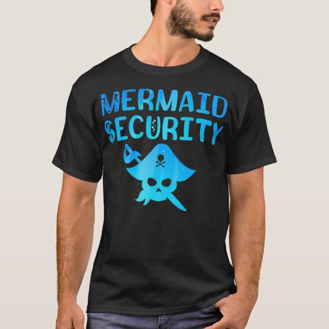 Mermaid Pirate Security Birthday Party Me T-Shirt (Front)