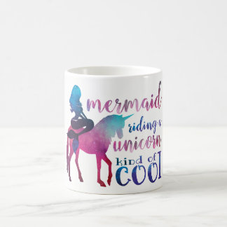 Mermaid Riding Unicorn Colorful cool Quote Coffee Mug