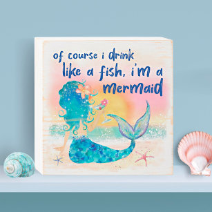 Mermaid Sea   Drink Like A Fish Beach Wooden Box Sign