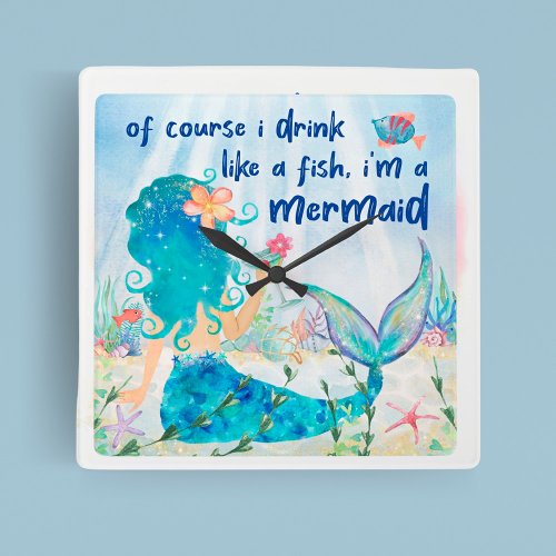 Mermaid Sea  Drink Like A Fish Tropical Beach Square Wall Clock
