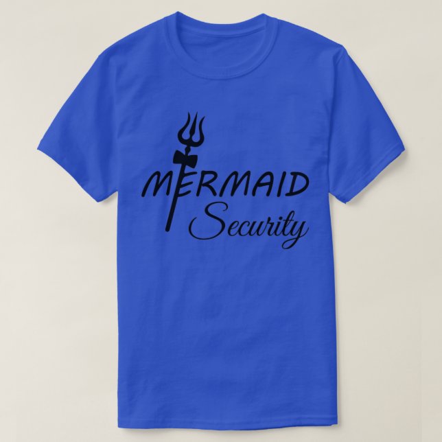 Mermaid security fear the brother 32 T-Shirt (Design Front)