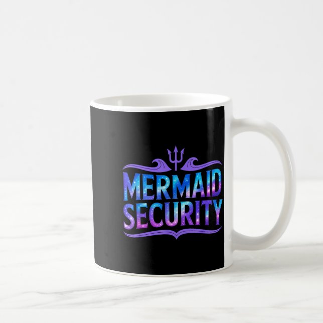 Mermaid Security Funny Dad Father Daughter Birthda Coffee Mug (Right)