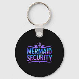 Mermaid Security Funny Dad Father Daughter Birthda Keychain
