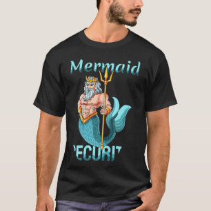 Mermaid Security Grandpa Dad Brother  T-Shirt