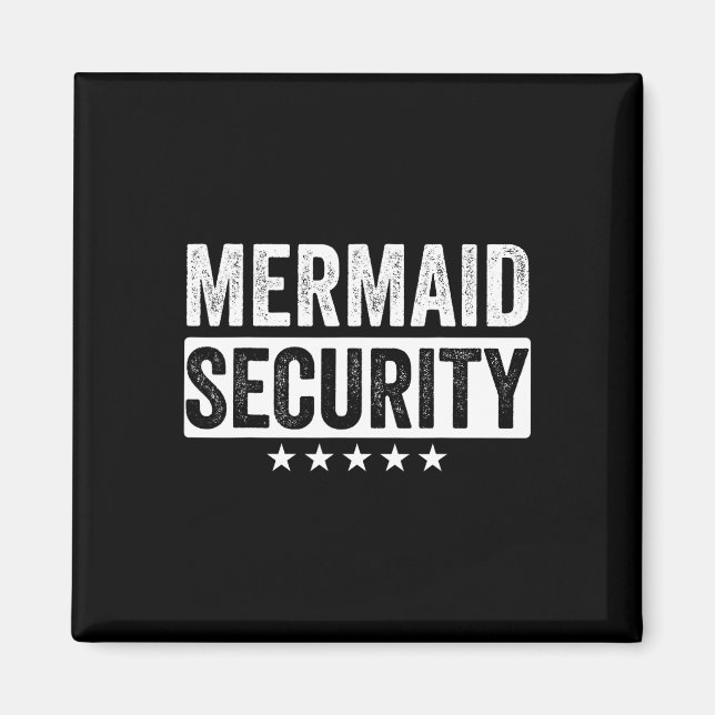 Mermaid Security Halloween Costume Dad Men Boy  Magnet (Front)
