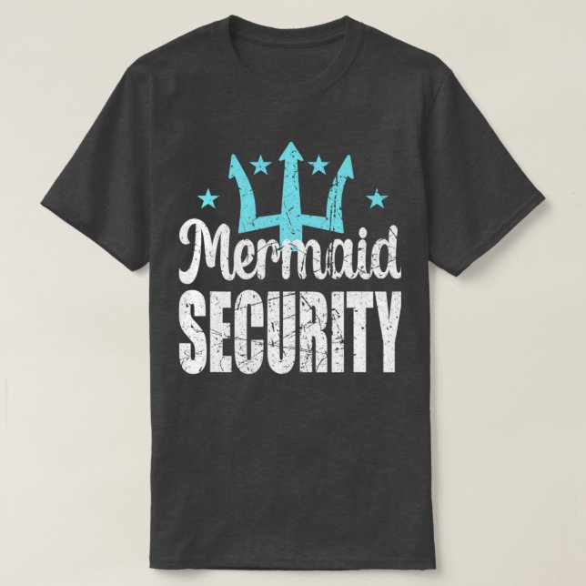 Mermaid Security Merdad Mermen Mermaid Dad Birthda T-Shirt (Design Front)