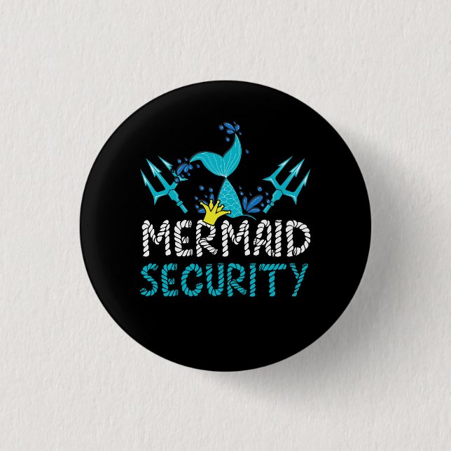 Mermaid Security Mermaid Dad Birthday Beach Party  Button (Front)