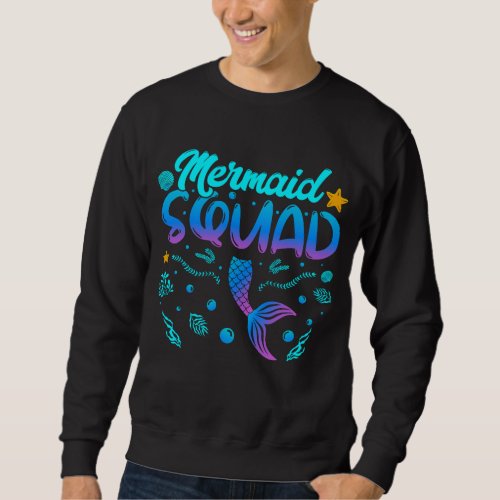 Mermaid Squad Of The Birthday Men Sweatshirt