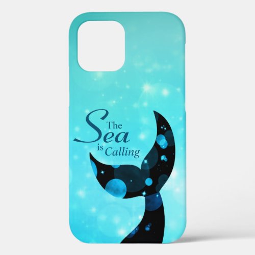 Mermaid Tail The Sea is Calling Quote iPhone 12 Case