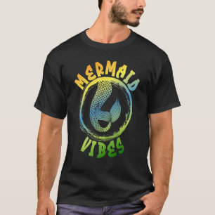   Mermaid Vibes  Fun Birthday Squad For Women Girl T-Shirt