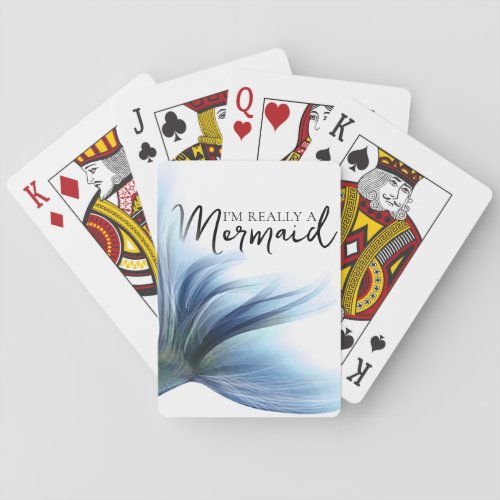 MermaidLife Im Really a Mermaid  Blue Tail Quote Playing Cards
