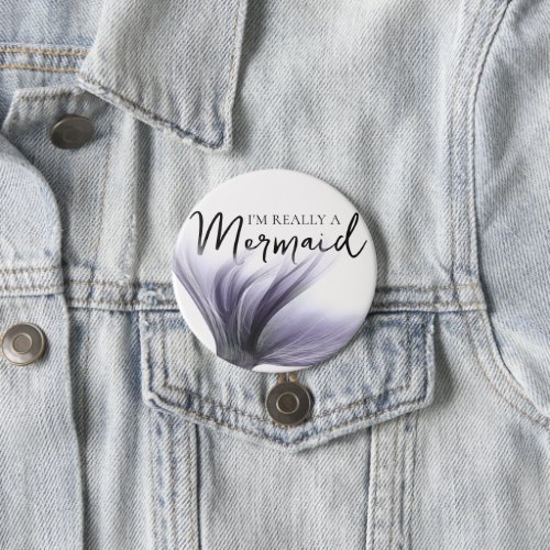 MermaidLife Im Really a Mermaid  Purple Quote Button