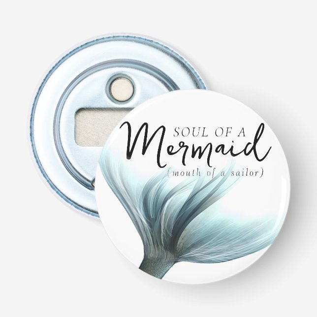 #MermaidLife Sailor Mouth Mermaid Soul | Aqua Aqua Bottle Opener (Front)