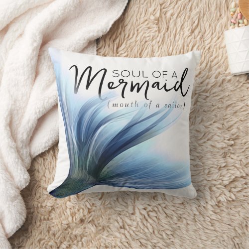 MermaidLife Sailor Mouth Mermaid Soul  Blue Tail Throw Pillow
