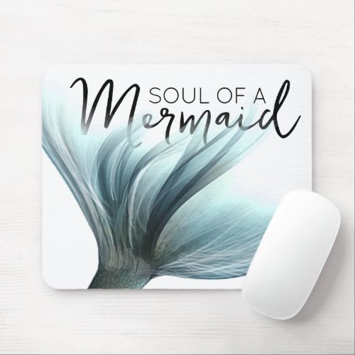 MermaidLife Soul of a Mermaid  Tail Quote Mouse Pad