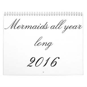 Mermaids all year long calendar
