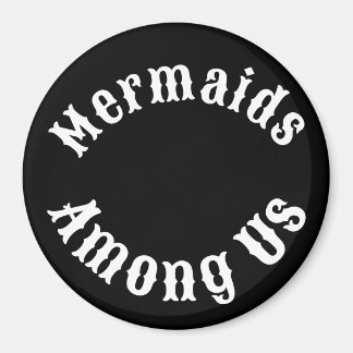 Mermaids Among Us Magnet