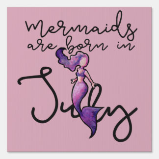 Mermaids are born in July Birthday mermaid Sign