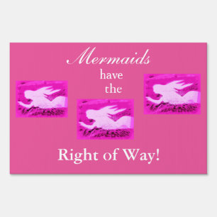 mermaids have the right of way pink yard sign
