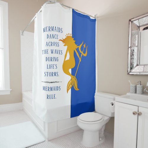 Mermaid's Rule -  Shower Curtain