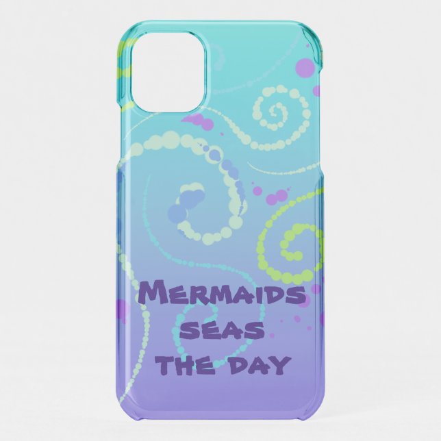 Mermaids Seas the Day Uncommon iPhone Case (Back)