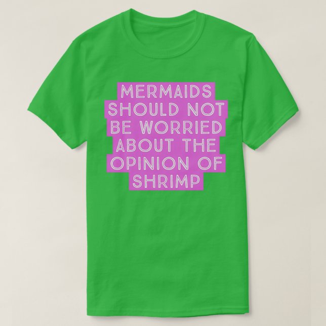 Mermaids Should not be worried T-Shirt (Design Front)