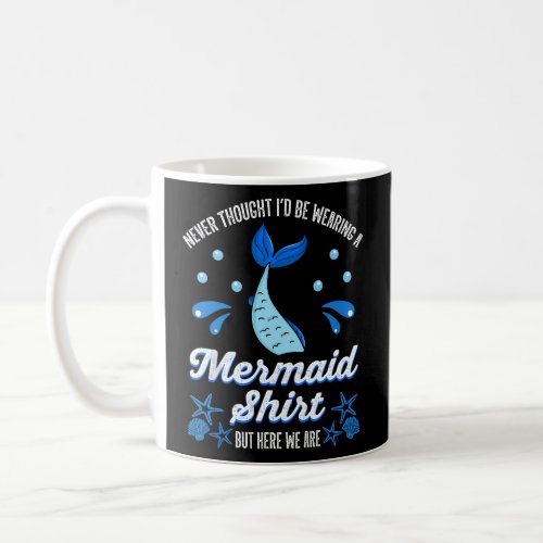 Mermaids Tail Sirens Merman Sea Mermaiding Birthda Coffee Mug