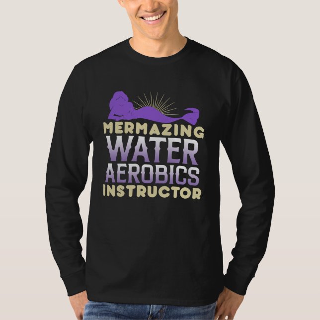 Mermazing Water Aerobics Instructor Fitness Expert T-Shirt (Front)