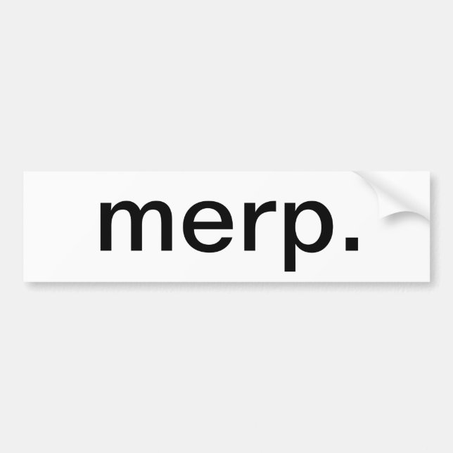 Merp bumper sticker (Front)