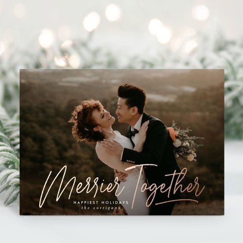 Merrier Together Calligraphy Photo Foil Holiday Card