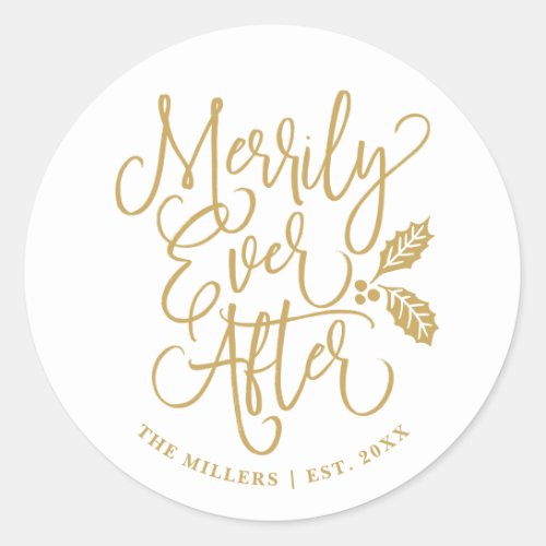 Merrily Ever After Wedding Holiday  Gold Classic  Classic Round Sticker