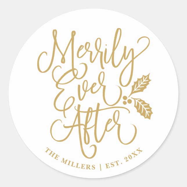 Merrily Ever After Wedding Holiday | Gold Classic  Round Sticker (Front)