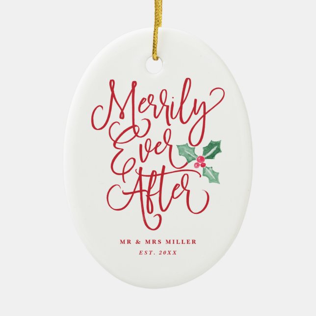 Merrily Ever After Wedding Newlywed Holiday Ceramic Ornament (Front)